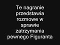 Rozmowa z Figurantem Rozmowa z Figurantem