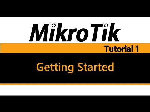 MikroTik Tutorial 1 - Getting Started Basic Configuration
