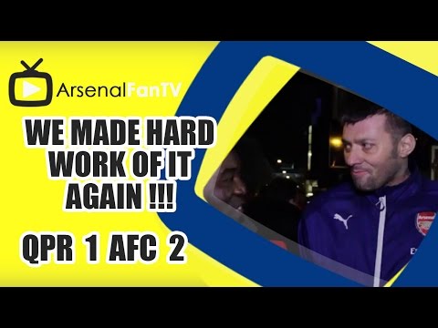 We Made Hard Work Of It Again !!! - QPR 1 Arsenal 2