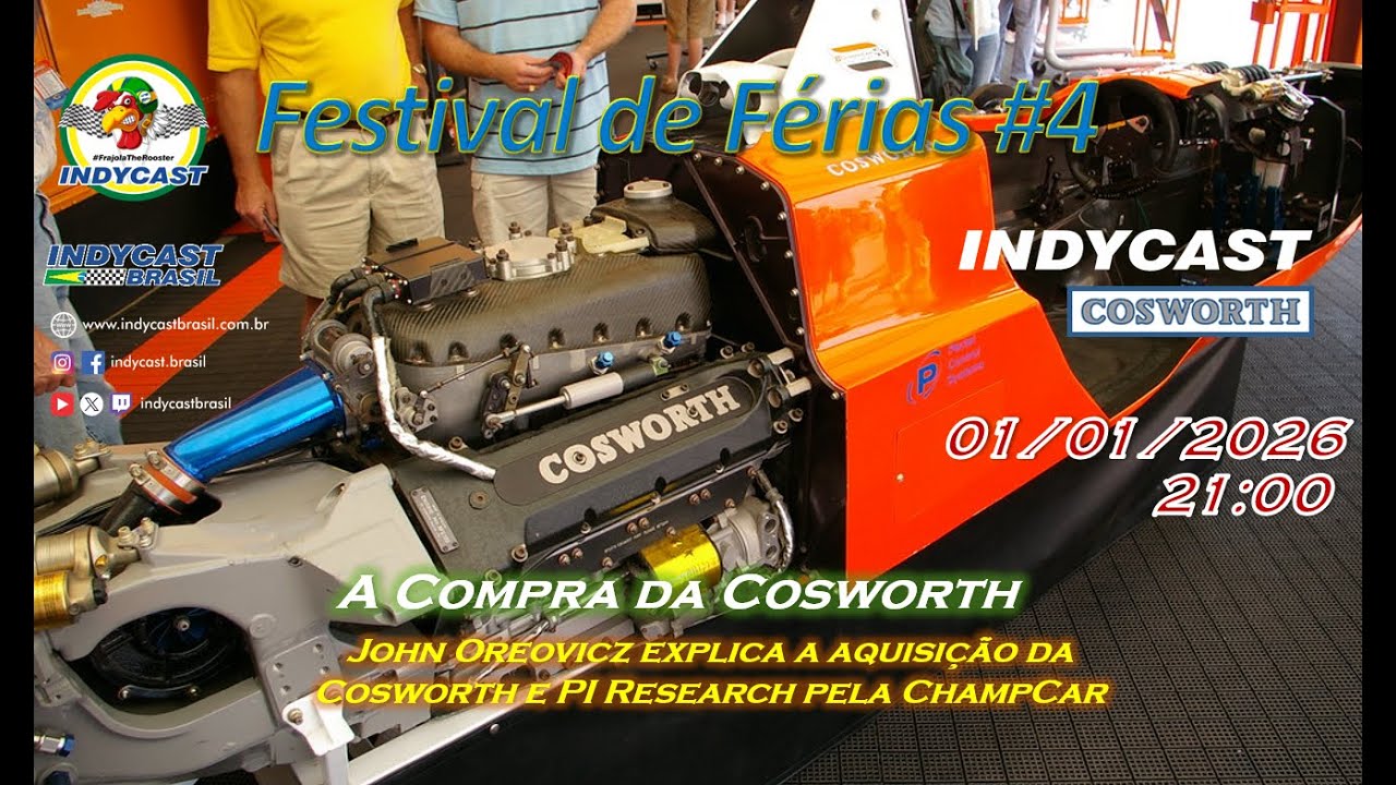 IndyCast Brasil #FestivaldeFerias #Reprises #Especial - A Compra da Cosworth pela ChampCar
