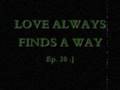 Love Always Finds A Way Ep. 38
