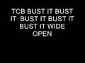 Bust it Wide Open TCB