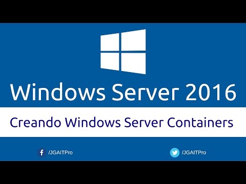 Creando Windows Server Containers en Windows Server 2016 – JGAITPro