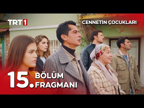 Cennetin Çocukları 15. Bölüm Fragmanı                                                                                                                                                                                                                     