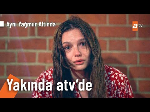 Aynı Yağmurun Altında İlk Tanıtım                                                                                                                                                                                                                         