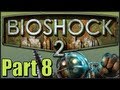 Let's Play BioShock 2 with Nalif - Part 8 - I Miss Andrew Ryan(2 days ago)