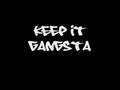 keep it gangsta-SKT PRODUCTIONS