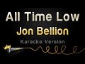 Jon Bellion - All Time Low (Karaoke Version)