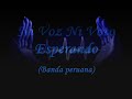 Ni Voz Ni Voto - Esperando