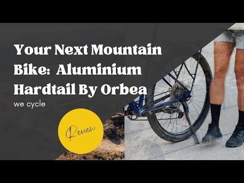 The Orbea Onna: A Great Choice For Hardtail Mountain Biking