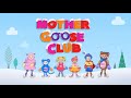 Navidad, Navidad - Mother Goose Club Holiday Christmas Songs