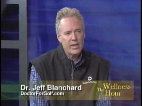 Golf Injury Specialist, Dr. Jeff Blanchard - Part II