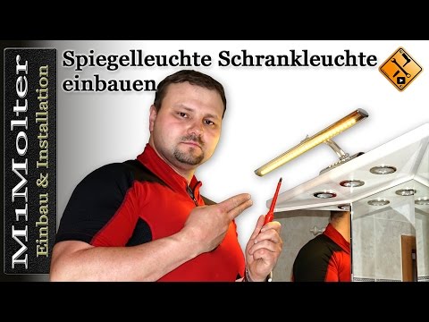 Spiegelleuchte - Schranklampe Einbauen von M1Molter