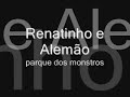 talibam   renatinho e alemão   parque dos monstros