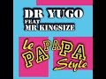 DR YUGO Feat.MR KINGSIZE - Le papapa Style (club mix) 3
