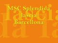 MSC Splendida parte da Barcellona