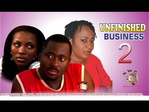 Unfinished Business 2 - Nigerian Nollywood Movie