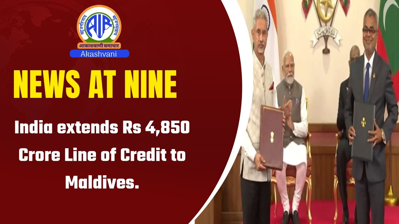 India extends Rs 4,850 Crore Line of Credit to Maldives.