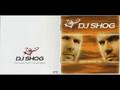 DJ Shog - Get Out(Of My Way)