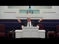 Senior Pastor Dennis Webster AM Service 071821 2 Chronicles 7:14 We Need Revival Part 2 of 2