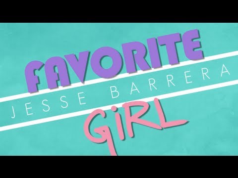 Favorite Girl by Jesse Barrera x Tori Kelly
