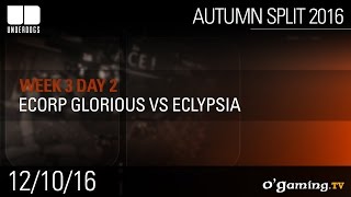 Ecorp Glorious vs Eclypsia - Underdogs Autumn Split 2016 W3D1