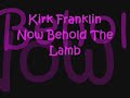 Now Behold The Lamb