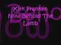 Now Behold The Lamb Now Behold The Lamb