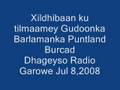 Khilafka xildhibanada PL & Gudoonka oo kordhaya Jul 8,2008