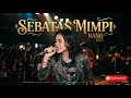 2013 11 26   NANO   Sebatas Mimpi Official Music Video rilUcKEDenQ