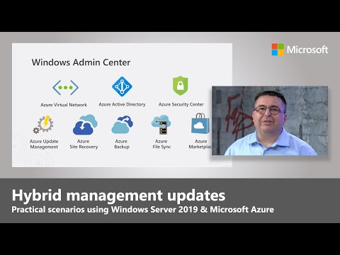 Windows Server 2019 + Microsoft Azure = hybrid management updates