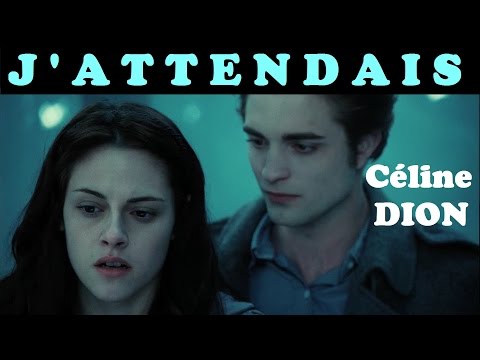 J'attendais - Céline Dion (Clip sur Twilight)
