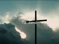 TE AMO – MARCO BARRIENTOS