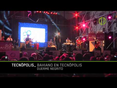 Tecn�polis - Bahiano - Duerme Negrito.mov