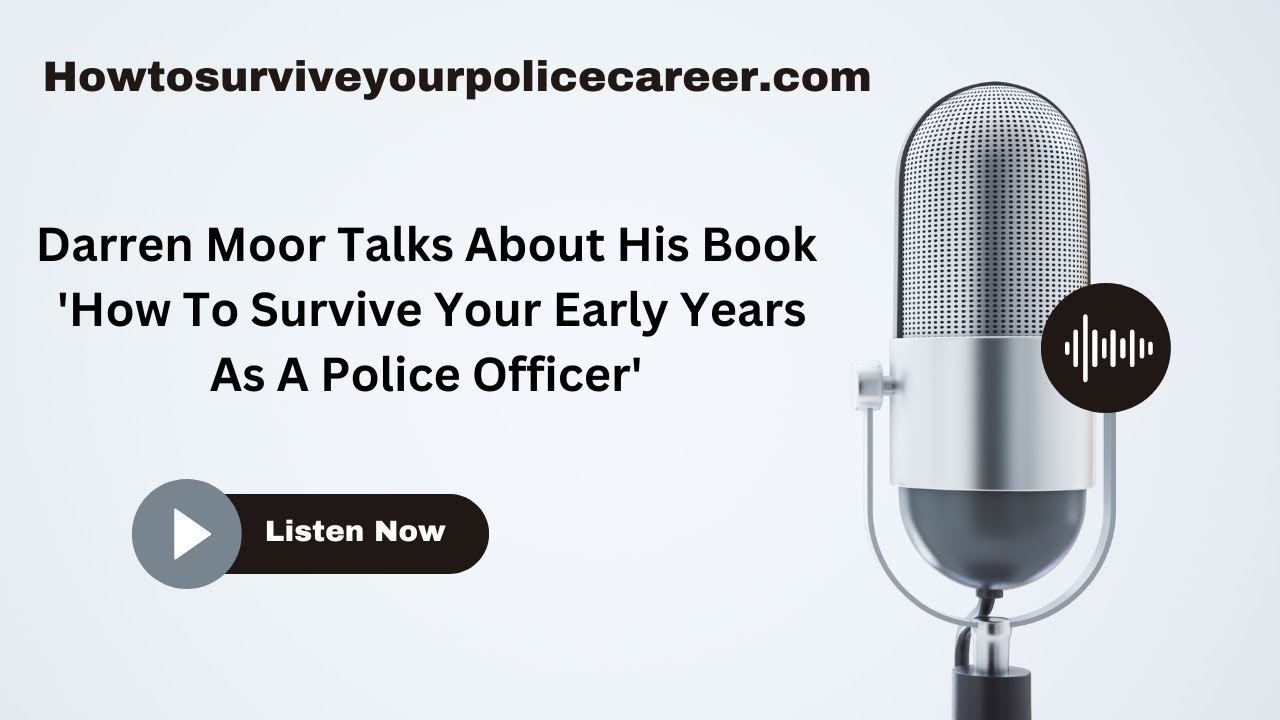 How To Survive Your Police Career- 21