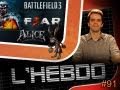 L hebdo Du Jeu Vidéo - #91 - Fear 3, Alice Et Battlefield 3 [jvn.com]