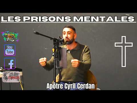 Les prisons mentales _ Apôtre Cyril Cerdan