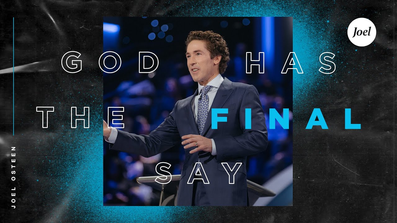 Joel Osteen Sermon for 13th April 2020 - God Has The Final Say