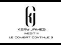 TITRE INEDIT KERY JAMES CRAKE LE COMBAT CONTINU 3 !!!! TITRE INEDIT KERY JAMES CRAKE LE COMBAT CONTINU 3 !!!!