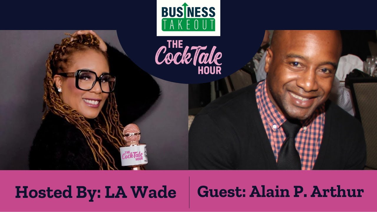 The Cocktale Hour with LA Wade: Interview with Alain P. Arthur