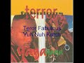 Terro Fabulous- Yuh Nuh Kotch