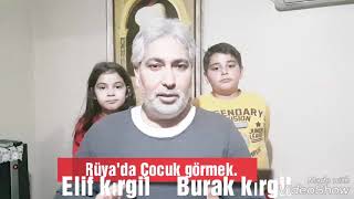 RÜYADA ÇOCUK GÖRMEK  RÜYADA KIZ ÇOCUK GÖRMEK