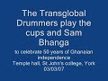 The Transglobal Drummers play the cups and Sam Bhangra