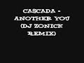 Cascada - another you (DJ Zonick Remix)