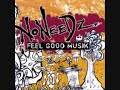 Noneedz - We Got Skillz