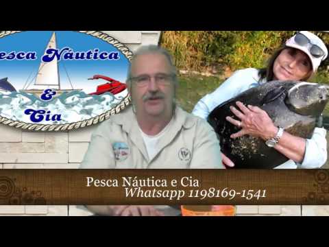 Programa Pesca Náutica e Cia 67 de 27.07.2017 Programa Pesca Náutica e Cia 67 de 27.07.2017