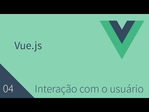 Curso de Vuejs - 04 - Interação com o usuário
