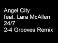 Angel City feat. Lara McAllen - 24/7 (2-4 Grooves Remix)