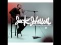 Jack Johnson Sitting, Waiting, Wishing Official Music Video and Lyrics