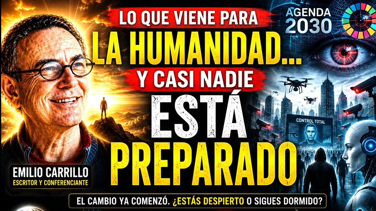 🌟Lo que viene para la humanidad... y casi nadie está preparado🌟Emilio Carrillo